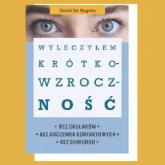 Jak wyleczyć krótkowzroczność ćwiczenia, które naprawdę działają
