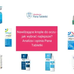 Krople na pieczenie oczu: Hialeye, Thealoz Duo, Systane, Hyabak, Bepanthen Eye, Dexoftal, Hylo Gel, Hylo Comod, Lacrimal.