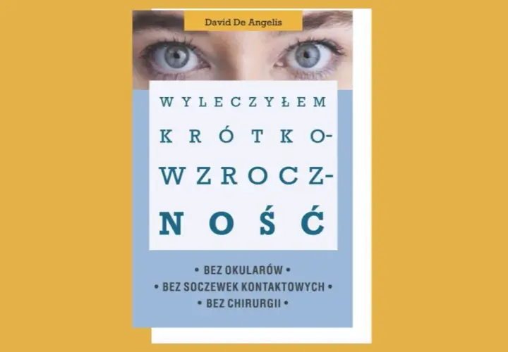 Jak wyleczyć krótkowzroczność ćwiczenia, które naprawdę działają