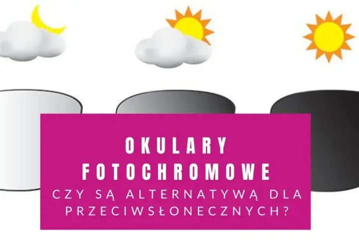 Czy fotochromy są zdrowe? Odkryj prawdę o ich wpływie na oczy