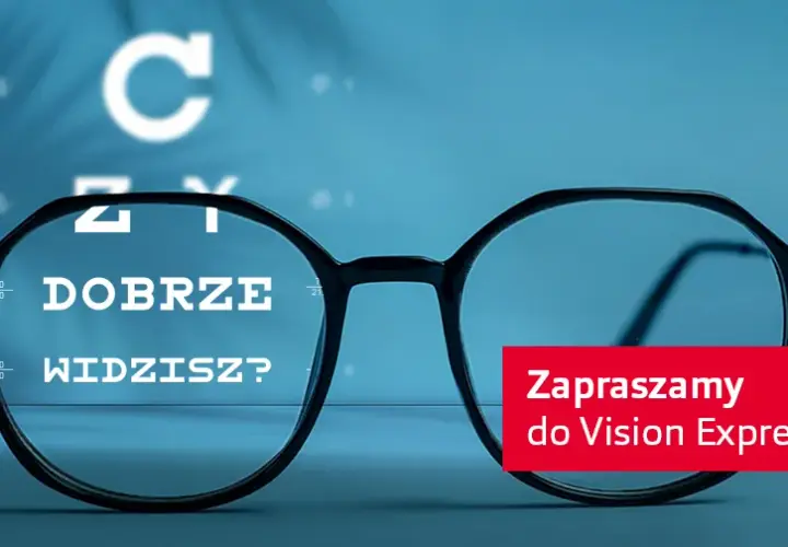Jak wygląda badanie wzroku w Vision Express? Co musisz wiedzieć?